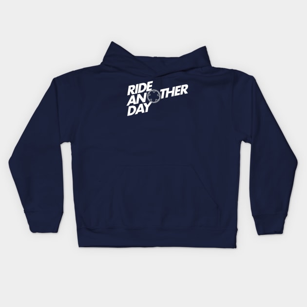 Ride Another Day Kids Hoodie by reigedesign